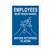Brady® "Employees Must Wash Hands Before Returning to Work" Personal Hygiene Sign, Plastic, Blue/White, 1/Each Brady® "Employees Must Wash Hands Before Returning to Work" Personal Hygiene Sign, Plastic, Blue/White, 1/Each