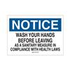 Brady® "Notice Wash Hands Before Leaving As A..." Personal Hygiene Sign, Self-Sticking Polyester, 7" x 10", 1/Each Brady® "Notice Wash Hands Before Leaving As A..." Personal Hygiene Sign, Self-Sticking Polyester, 7" x 10", 1/Each