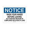 Brady® "Notice Wash Hands Before Leaving As A..." Personal Hygiene Sign, Fiberglass, 14" x 20", 1/Each Brady® "Notice Wash Hands Before Leaving As A..." Personal Hygiene Sign, Fiberglass, 14" x 20", 1/Each